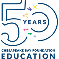 Chesapeake Bay Foundation Education 50 Years.